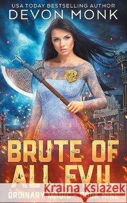 Brute of All Evil Devon Monk 9781939853295 Odd House Press - książka