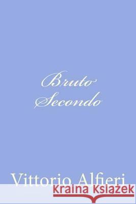 Bruto Secondo Vittorio Alfieri 9781477675144 Createspace - książka