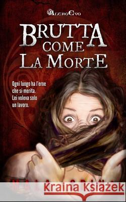 Brutta come la Morte Spina, Mala 9781517564957 Createspace - książka