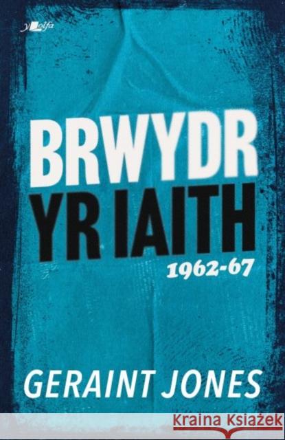 Brwydr yr Iaith: 1962-67 Geraint Jones 9781800997004 Y Lolfa - książka