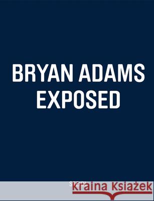 Bryan Adams: Exposed Adams, Bryan 9783869305004  - książka