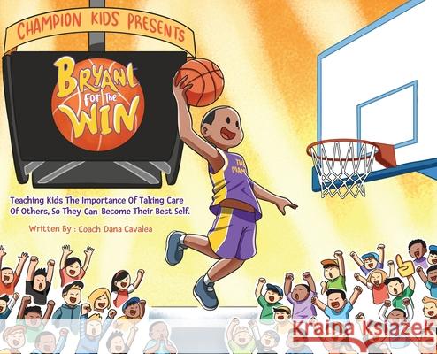 Bryant for the Win Dana Cavalea 9781641845427 Dana Cavalea Companies - książka