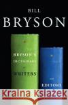 Bryson's Dictionary for Writers and Editors Bill Bryson 9780767922708 Broadway Books