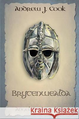 Brytenwealda Andrew J. Cook 9781973849186 Createspace Independent Publishing Platform - książka