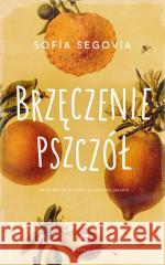 Brzęczenie pszczół Sofia Segovia 9788382526622 Echa - książka