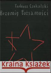 Brzemię tożsamości. Kościoły prawosławne na... Tadeusz Czekalski 9788367497534 Historia Iagellonica - książka