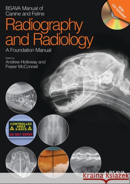 BSAVA Manual of Canine and Feline Radiography and Radiology: A Foundation Manual Fraser (University of Liverpool, Small Animal Teaching Hospital, UK) McConnell 9781905319442 British Small Animal Veterinary Association - książka