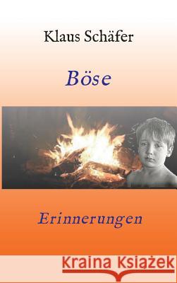Böse Erinnerungen Schäfer, Klaus 9783746916187 Tredition Gmbh - książka