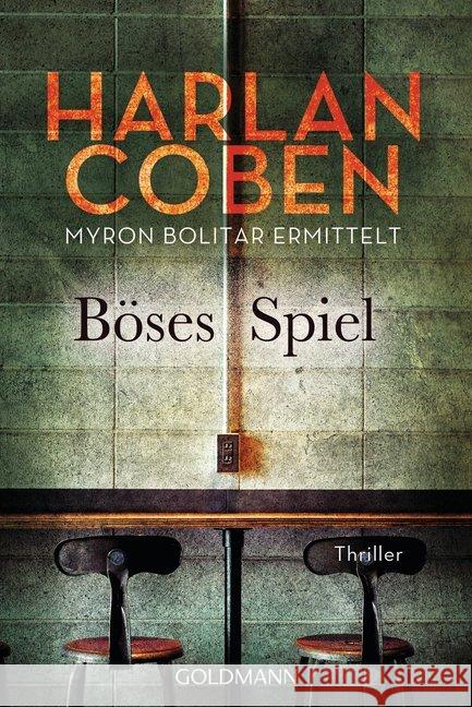 Böses Spiel : Thriller. Myron Bolitar ermittelt Coben, Harlan 9783442484621 Goldmann - książka