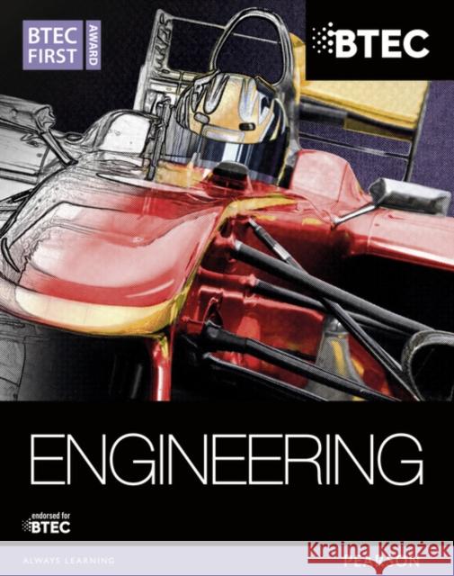 BTEC First Award Engineering Student Book Simon Clarke, Alan Darbyshire, Simon Goulden, Christopher Hallgarth, Neale Watkins 9781446905630 Pearson Education Limited - książka