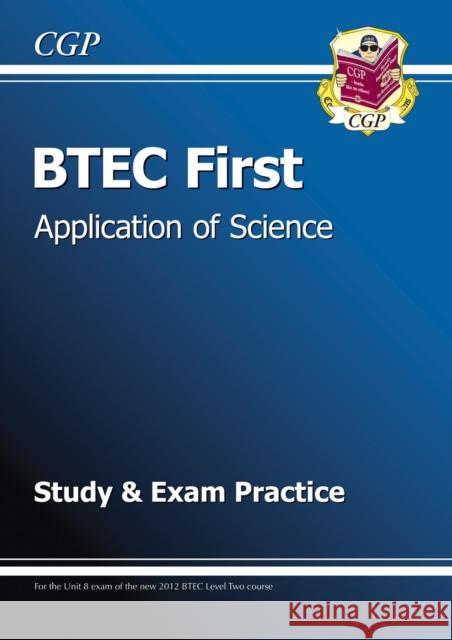 BTEC First in Application of Science Study & Exam Practice Richard Parsons 9781847628695 Coordination Group Publications Ltd (CGP) - książka