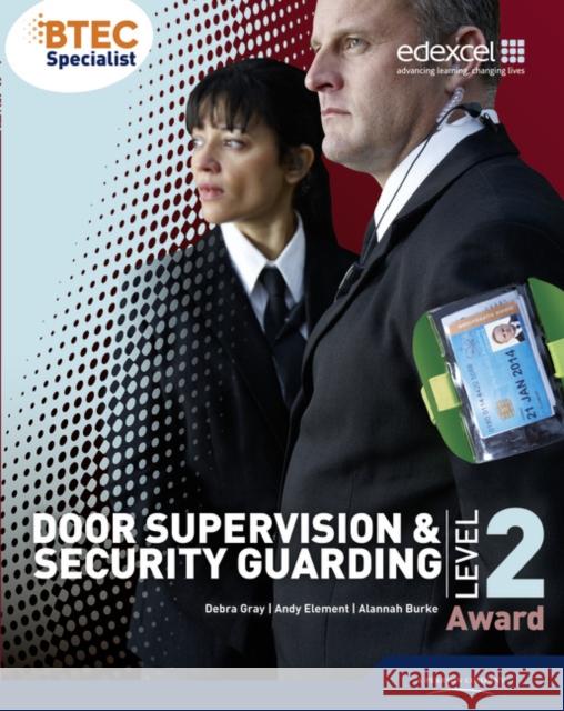 BTEC Level 2 Award Door Supervision and Security Guarding Candidate Handbook Andy Element 9781446900109 Pearson Education Limited - książka