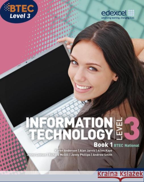 BTEC Level 3 National IT Student Book 1 Karen Anderson, Alan Jarvis, Allen Kaye, Jenny Phillips, Andrew Smith, Richard McGill 9781846909283 Pearson Education Limited - książka