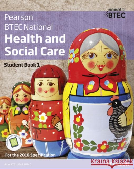 BTEC National Health and Social Care Student Book 1: For the 2016 specifications Elizabeth Haworth 9781292126012 Pearson Education Limited - książka
