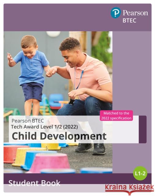 BTEC Tech Award 2022 Child Development Student Book  9781292444598 Pearson Education Limited - książka