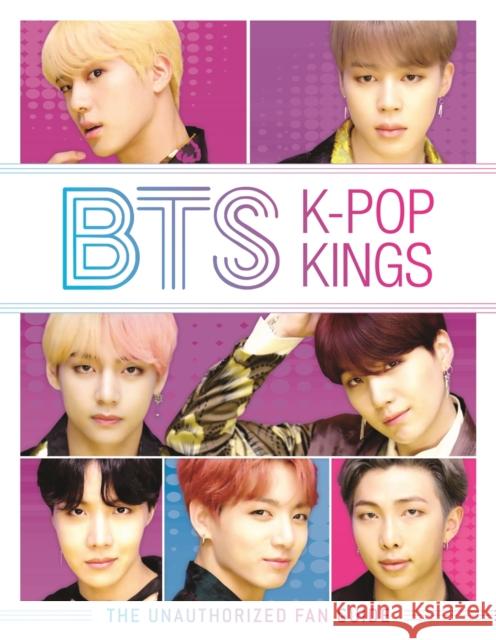 BTS: K-Pop Kings: The Unauthorized Fan Guide Brown, Helen 9781780556222 Michael O'Mara Books Ltd - książka