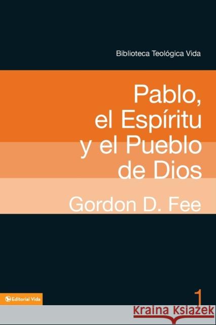 Btv # 01: Pablo, El Espíritu Y El Pueblo de Dios Fee, Gordon D. 9780829753875 Vida Publishers - książka