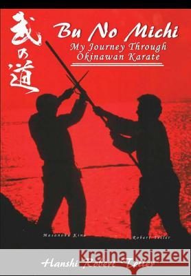 Bu No Michi - My Journey Through Okinawan Karate Robert Teller 9780359000753 Lulu.com - książka