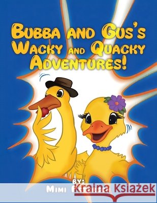 Bubba and Gus's Wacky and Quacky Adventures Mimi Petersen 9798330293919 Franklin Pub. - książka