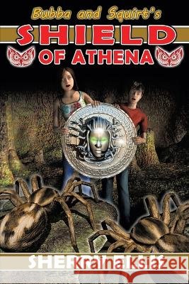 Bubba and Squirt's Shield of Athena Sherry Ellis 9798988625100 Dancing Lemur Press - książka