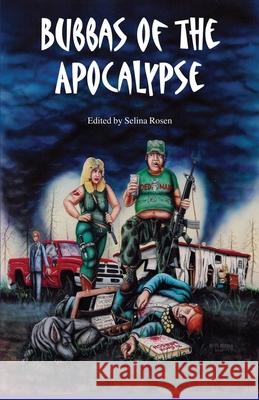 Bubbas of the Apocalypse Selina Rosen Selina Rosen 9781945941269 Yard Dog Press - książka