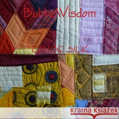 Bubbewisdom Louise Silk 9781312983762 Lulu.com - książka