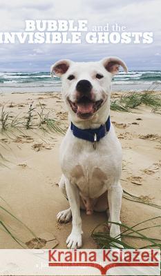Bubble and the Invisible Ghosts: a journal Edinger, Maggie 9780464900498 Blurb - książka