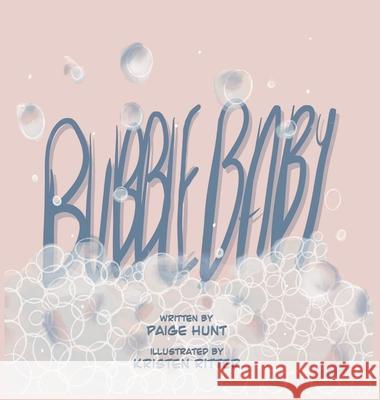 Bubble Baby Paige Hunt Kristen Ritter 9781645333456 Kingston Publishing Company - książka