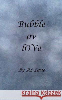 Bubble ov lOVe Lane, Rl 9781514262337 Createspace Independent Publishing Platform - książka