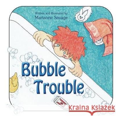 Bubble Trouble Marianne Savage Marianne Savage 9781722175214 Createspace Independent Publishing Platform - książka