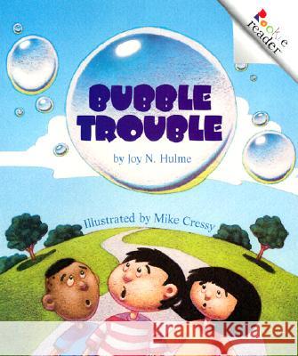 Bubble Trouble (a Rookie Reader) Hulme, Joy N. 9780516264738 Children's Press (CT) - książka