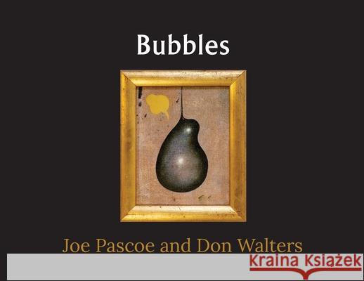 Bubbles Joe Pascoe Don Walters 9780645128079 In Case of Emergency Press - książka