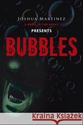 Bubbles Joshua Martinez 9781543459173 Xlibris - książka