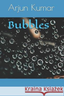 Bubbles Kumar Arjun Kumar 9798837633737 Independently published - książka