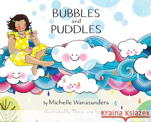 Bubbles and Puddles Michelle Wanasundera Thana-One Yazawa 9780648123804 Michelle Wanasundera - książka