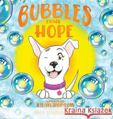 Bubbles Finds Hope Kilyn Horton Iker Blanchard 9781662915284 Gatekeeper Press - książka