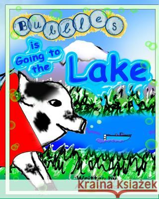 Bubbles is Going to the Lake Perkins, Alan 9781974177813 Createspace Independent Publishing Platform - książka