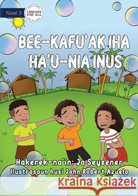 Bubbles On My Nose - Bee-kafu'ak Iha Ha'u-Nia Inus Jo Seysener 9781922550521 Library for All - książka