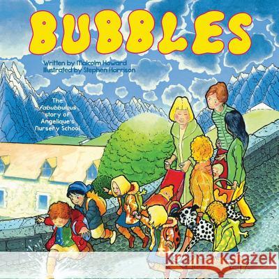 Bubbles: The fabubbulous story of Angelique's Nursery School Howard, Malcolm 9781911525134 Clink Street Publishing - książka