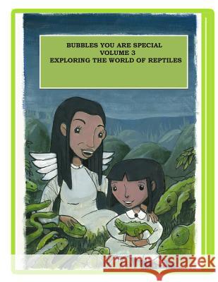 Bubbles You Are Special Volume 3: Exploring the World of Reptiles Norma Jean 9780986703218 Norma B Gangaram - książka