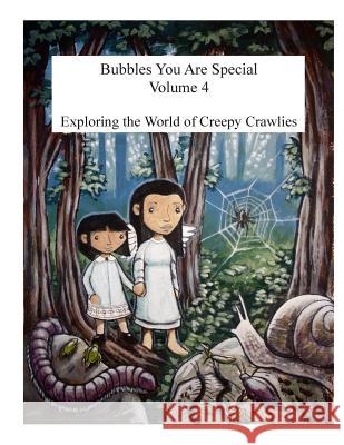 Bubbles You Are Special Volume 4: Exploring The World of Creepy Crawlies Jean, Norma 9780986703225 Norma Gangaram - książka