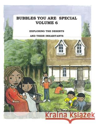 Bubbles You Are Special Volume 6: Exploring the Deserts and their Inhabitants Jean, Norma 9780986703249 Norma Gangaram - książka