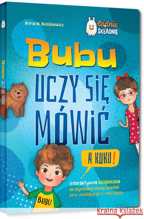 Bubu uczy się mówić. A kuku! Buszkiewicz Anna M. 9788375179286 Greg - książka