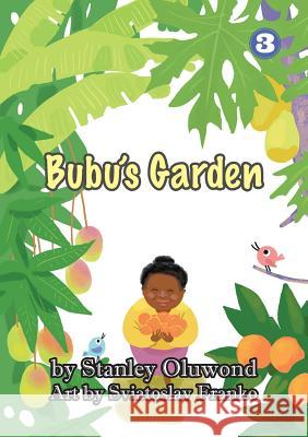 Bubu's Garden Stanley Oluwond Sviatoslav Franko 9781925795271 Library for All Ltd - książka