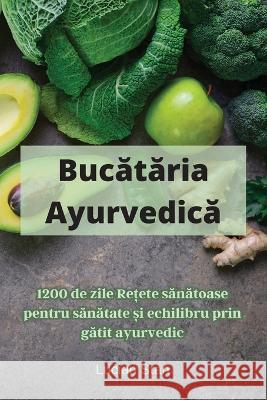 Bucătăria Ayurvedică Lucian Stan   9781835312827 Aurosory ltd - książka