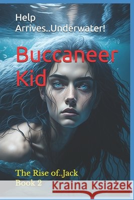Buccaneer Kid Rob Girard   9798375428246 Independently Published - książka