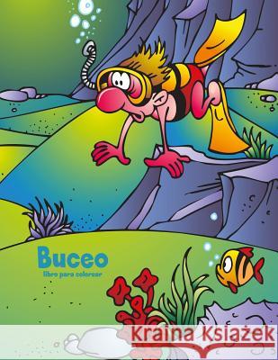 Buceo libro para colorear 1 Snels, Nick 9781983600180 Createspace Independent Publishing Platform - książka