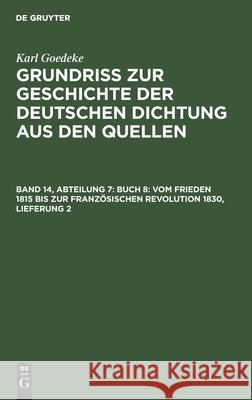 Buch 8: Vom Frieden 1815 bis zur französischen Revolution 1830, Lieferung 2 Karl Goedeke 9783112534472 De Gruyter - książka