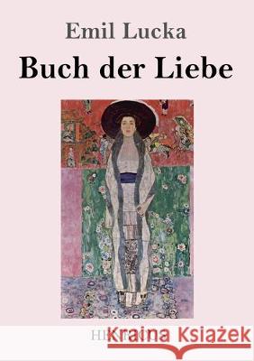 Buch der Liebe Emil Lucka 9783847824084 Henricus - książka