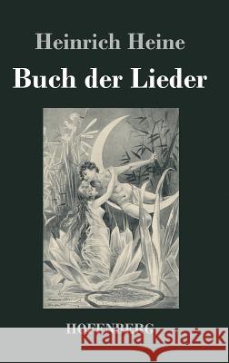 Buch der Lieder Heinrich Heine   9783843042376 Hofenberg - książka